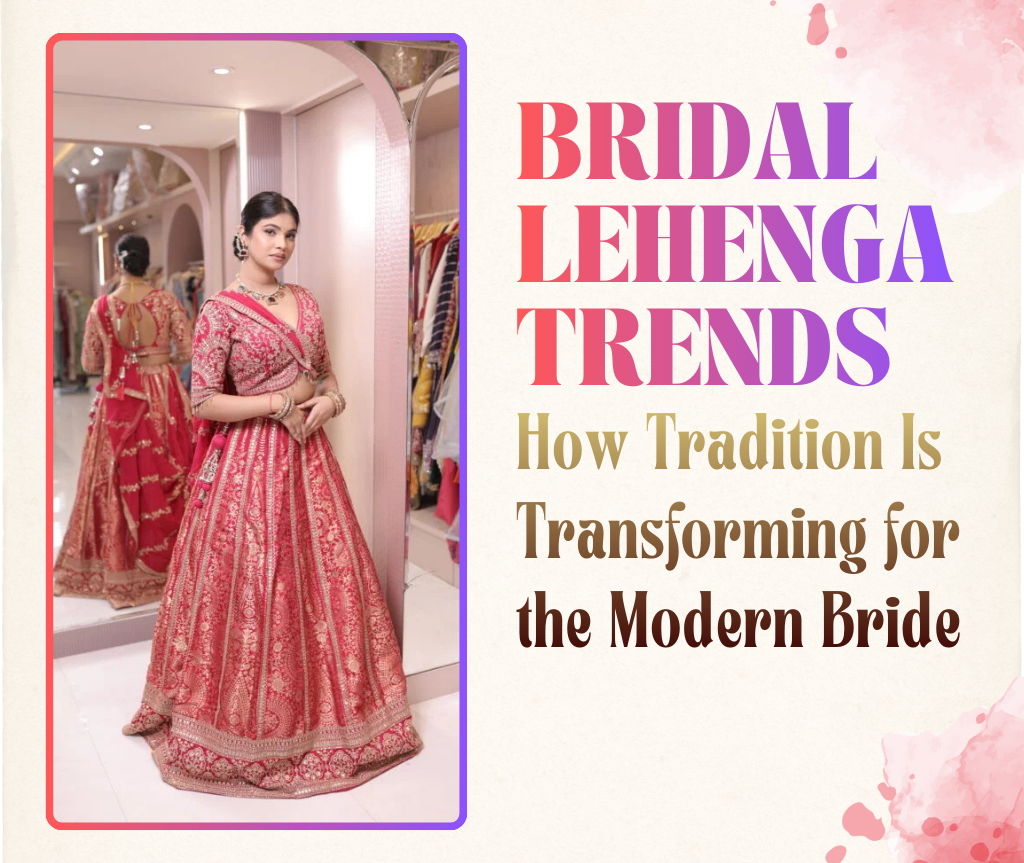 Bridal Lehenga Trends
